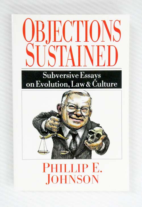 Objections Sustained Subversive Essays on Evolution, Law & Culture