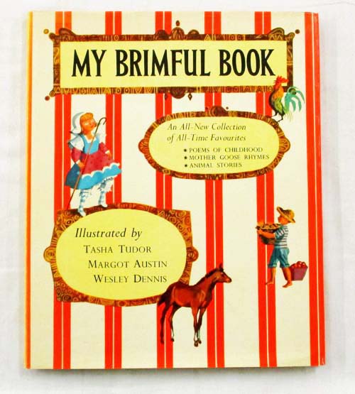 My Brimful Book Favourite Poems of Childhood Mother Goose Rhymes Animal Stories