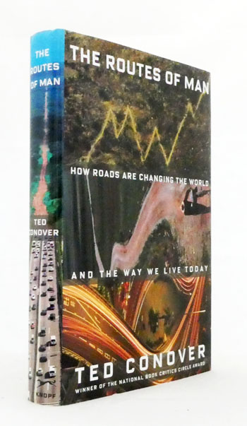 The Routes of Man. How Roads Are Changing The World