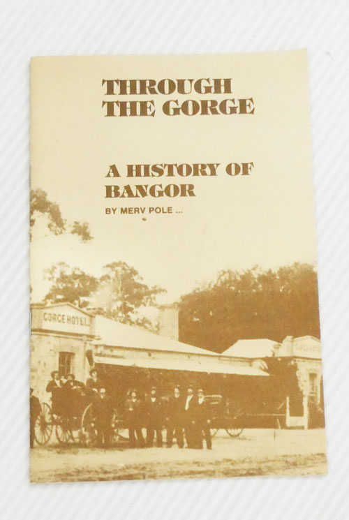 Through The Gorge : A History of Bangor (Signed & Inscribed by Author)