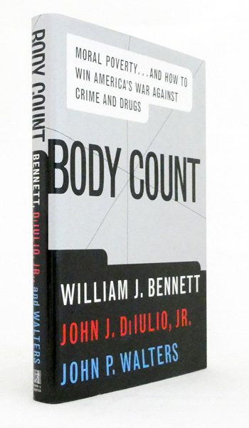 Body Count : Moral Poverty.And How to Win America's War Against Crime and Drugs