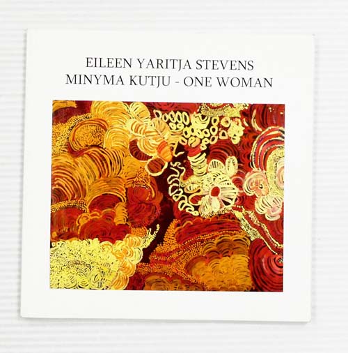 Eileen Yaritja Stevens Minyma Kutjic - One Woman