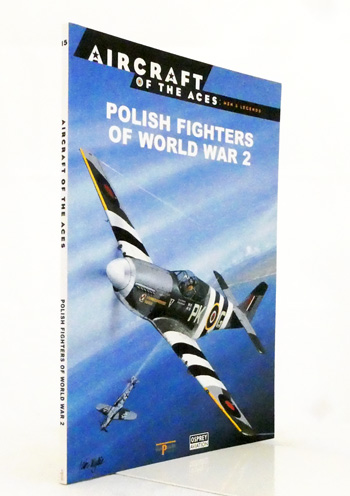Polish Fighters of World War 2 [Aircraft of the Aces: Men & Legends No 15]
