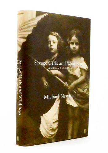 Savage Girls & Wild Boys: A History Of Feral Children