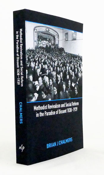 Methodist Revivalism and Social Reform in the Paradise of Dissent