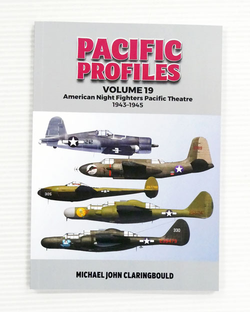 Pacific Profiles Volume 19 American Night Fighters Pacific Theatre 1943-1945