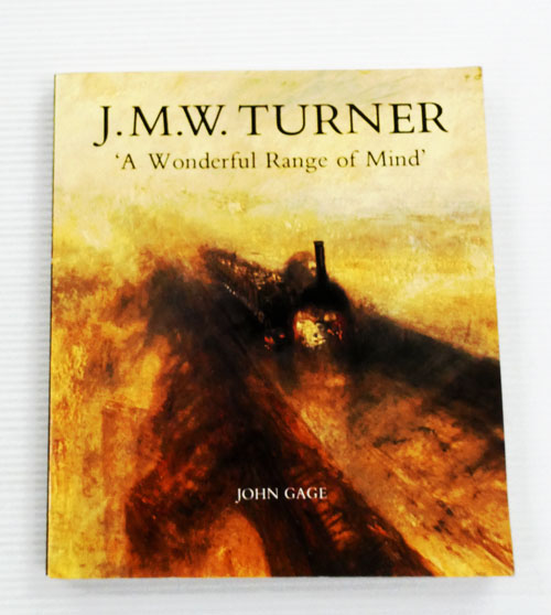 J.M.W.Turner.'A Wonderful Range of Mind'