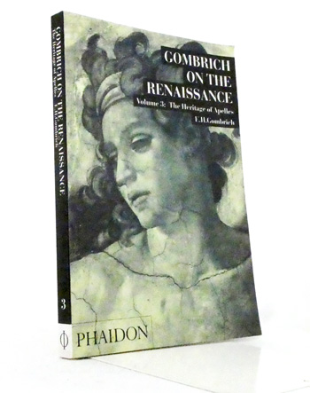 Gombrich on the Renaissance. Volume 3: The Heritage of Apelles