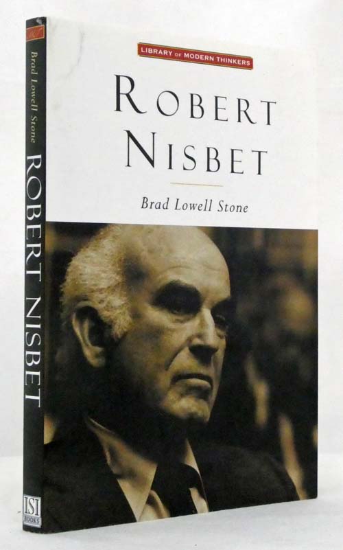 Robert Nisbet Communitarian Traditionalist