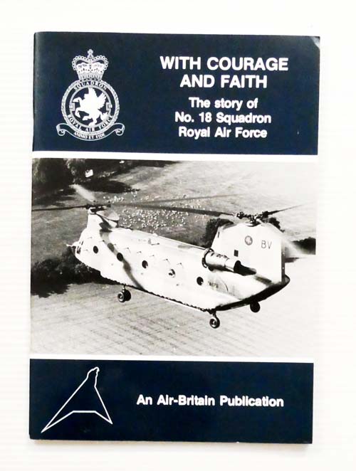 With Courage and Faith. The Story of No. 18 Squadron Royal Air Force