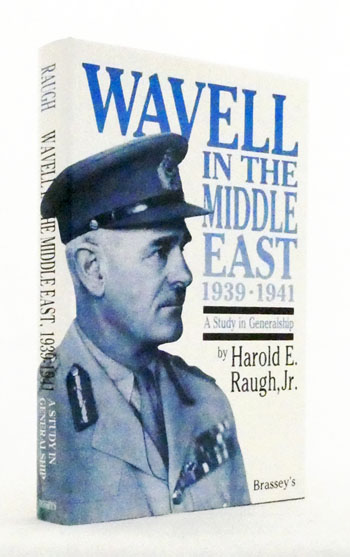 Wavell in the Middle East 1939-1941. A Study in Generalship