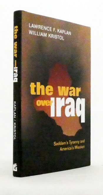 The War Over Iraq. Saddam's Tyranny and America's Mission