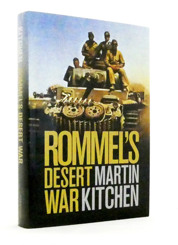 Rommel's Desert War: Waging World War II in North Africa, 1941-1943