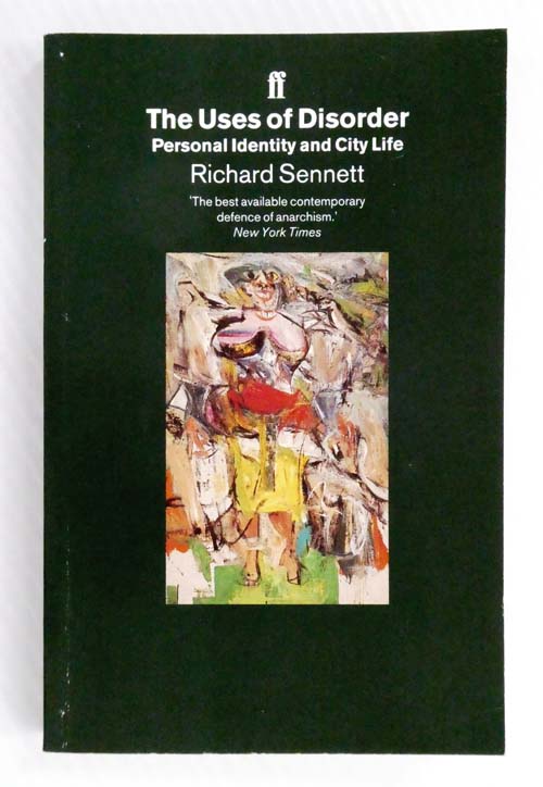 The Uses of Disorder : Personal Identity and City Life