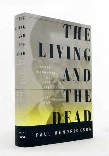 The Living and the Dead: Robert McNamara and Five Lives of a Lost War