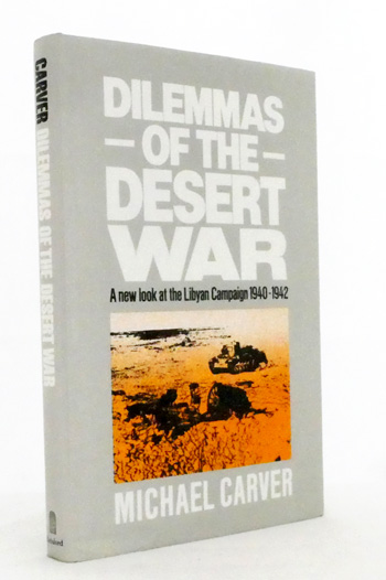 Dilemmas of the Desert War. A New Look at the Libyan Campaign 1940-1942