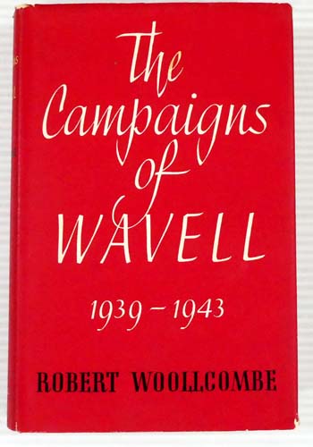 The Campaigns of Wavell 1939-1943