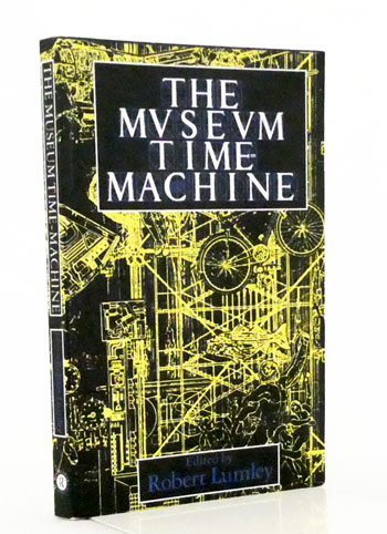 The Museum Time Machine : Putting Cultures on Display