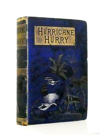 Hurricane Hurry or the Adventures of a Naval Officer Afloat and on Shore