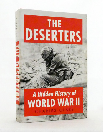 The Deserters. A Hidden History of World War II