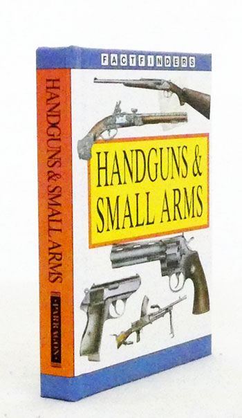 Handguns and Small Arms (FactFinders)