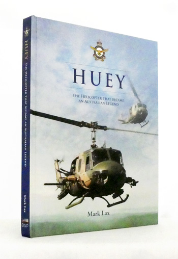 Huey. The Helicopter that became an Australian Legend