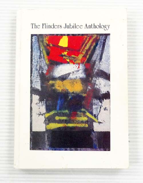 The Flinders Jubilee Anthology [Signed by John Bray]