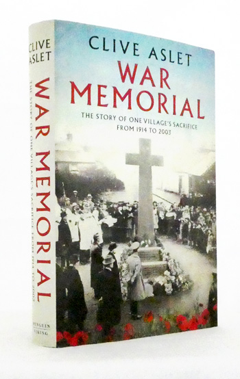 War Memorial. The Story of One Village's Sacrifice from 1914 to 2003