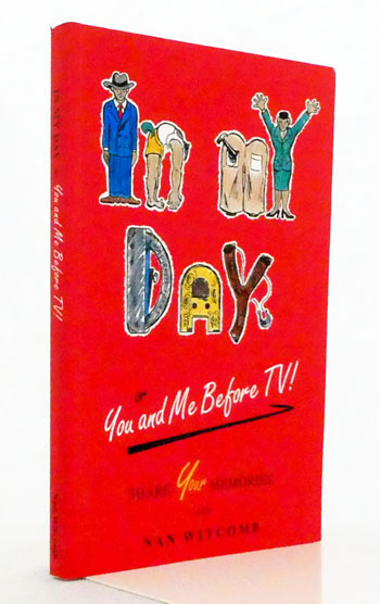 In My Day or You and Me Before TV! (signed by Author)