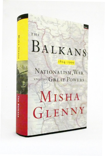 The Balkans 1804-1999 Nationalism, War & the Great Powers