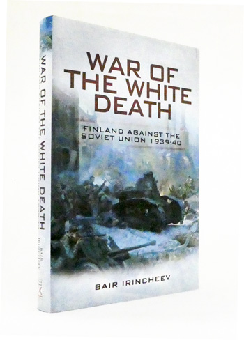 War of the White Death. Finland Against the Soviet Union 1939-1940