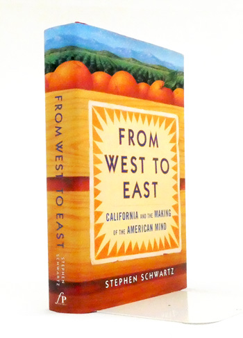 From West to East. California and the Making of the American Mind