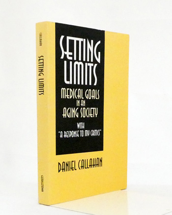Setting Limits : Medical Goals in an Aging Society