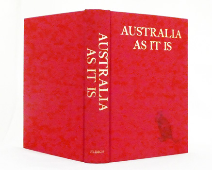 Australia As it Is or Facts and Features, Sketches and Incidents of Australia and Australian Life with Notices of New Zealand