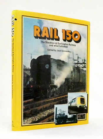 Image for Rail 150. The Stockton & Darlington Railway and what followed Rail 150. The Stockton & Darlington Railway and what followed