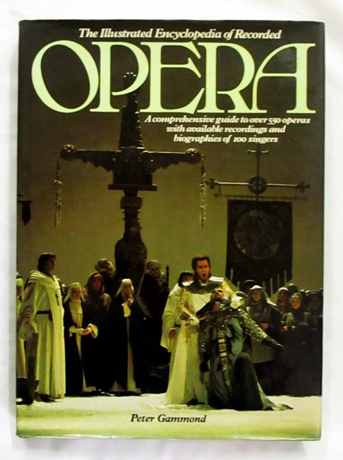 Image for The Illustrated Encyclopedia of Recorded Opera The Illustrated Encyclopedia of Recorded Opera