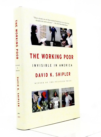 The Working Poor. Invisible in America