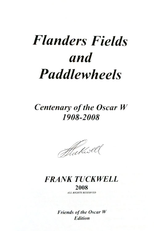 Flanders Fields and Paddlewheels Centenary of the Oscar W 1908 - 2008 (signed by Author)