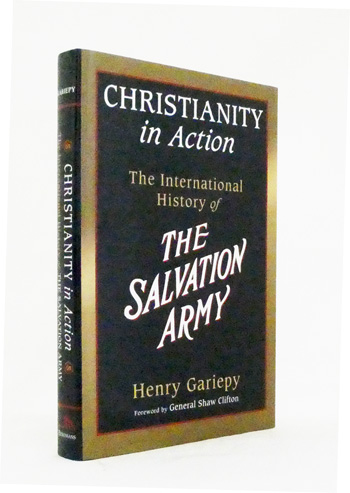 Christianity in Action The International History of the Salvation Army (Signed by Author)