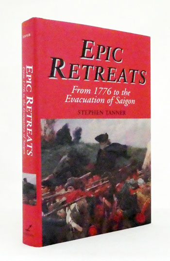 Epic Retreats. From 1776 to the Evacuation of Saigon