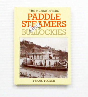 The Murray River's Paddle Steamers and Bullockies