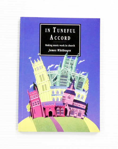 Image for In Tuneful Accord Making Music Work in CHurch In Tuneful Accord Making Music Work in CHurch