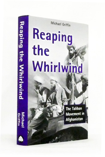 Reaping the Whirlwind. The Taliban Movement in Afghanistan