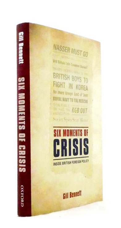 Six Moments of Crisis Inside British Foreign Policy