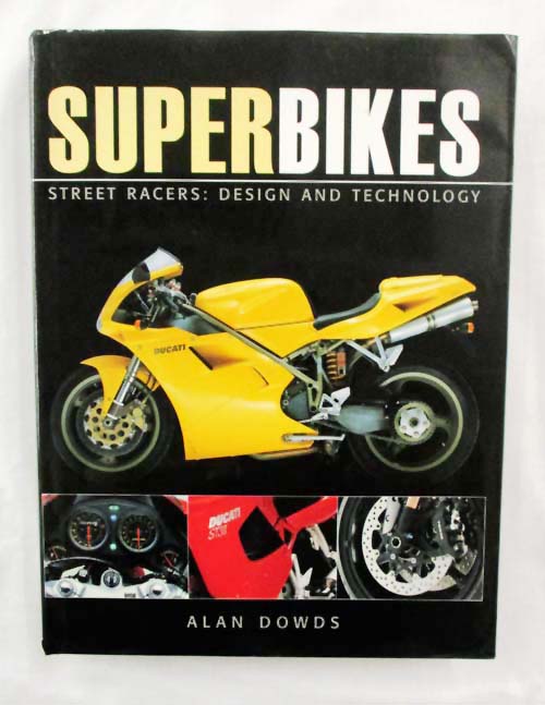 Superbikes : Street Racers: Design and Technology