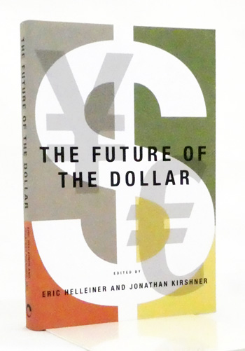 The Future of the Dollar (Cornell Studies in Money)