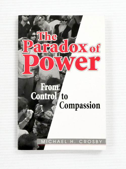 The Paradox of Power. From Control to Compassion