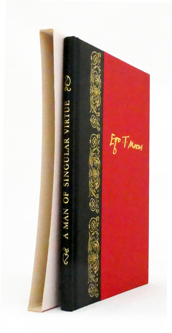 A Man of Singular Virtue Being A Life of Sir Thomas More By His Son-In-law William Roper and a Selection of More's Letters