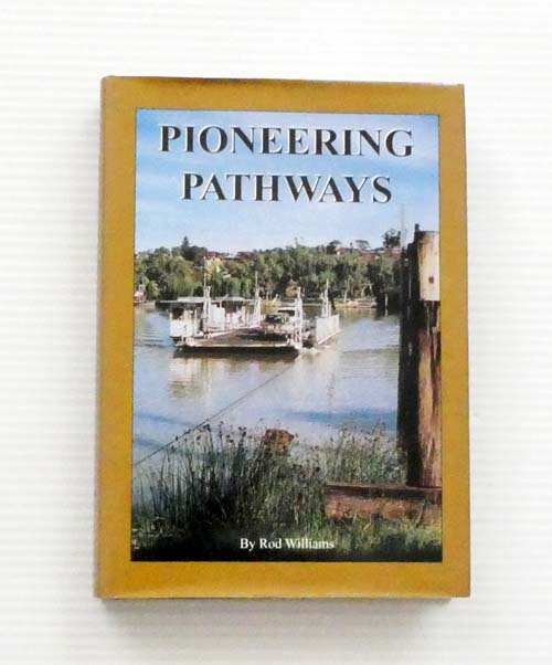 Pioneering Pathways. 150 years since the commencement of the River Trade 1853-2003