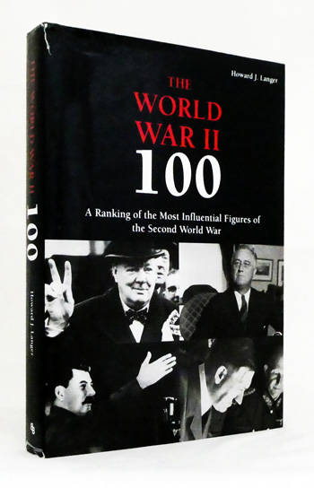 The World War II 100. A Ranking of the Most Influential Figures of the Second World War